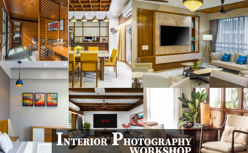Interior Photography Workshop – Varun Patel